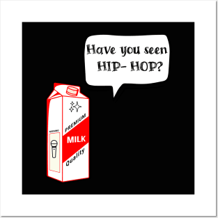 Have you seen hip hop Edition. Posters and Art